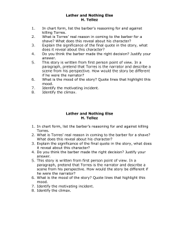 just lather thats all by hernando tellez essay Literary paper just lather thats all hernando tllez, just lather, thats all, is written informally and in the first personthe story is written with somewhat of a slanted point of view, as seen through the barbers eyes the story includes many conflicts between different sides and imagery and symbols are used to communicate unspoken works. just lather thats all by hernando tellez essay Literary paper just lather thats all hernando tllez, just lather, thats all, is written informally and in the first personthe story is written with somewhat of a slanted point of view, as seen through the barbers eyes the story includes many conflicts between different sides and imagery and symbols are used to communicate unspoken works.