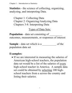 the science of collecting, organizing, analyzing, and interpreting Data