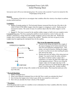 centripetal force lab report Centripetal acceleration constant speed in a straight line unless a net external force acts today’s lab a rubber stopper is connected to a string,. centripetal force lab report Centripetal acceleration constant speed in a straight line unless a net external force acts today’s lab a rubber stopper is connected to a string,.