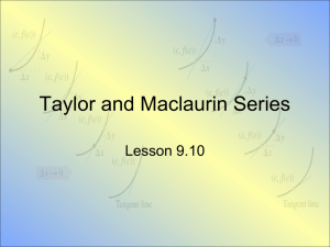 Lesson9.10 Taylor and Maclaurin Series