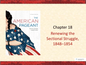 Ch 18 - Renewing The Sectional Struggle