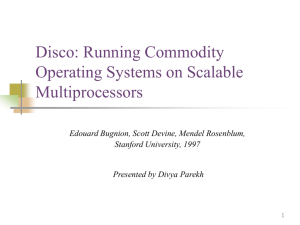 Disco: Running Commodity Operating Systems on Scalable