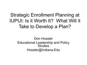 Strategic Enrollment Planning at IUPUI: Is it Worth It?