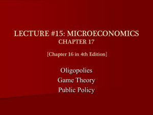 LECTURE #15: MICROECONOMICS CHAPTER 17 [Chapter 16 in
