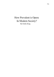 King King How Prevalent is Opera In Modern Society? By Emily King