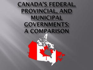Canada*s Federal, Provincial, and Municipal Governments: A