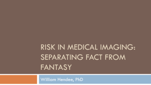 Risk in Medical Imaging: Separating Fact from Fantasy