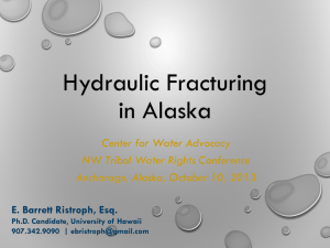 Hydraulic Fracturing in Alaska - The Center for Water Advocacy