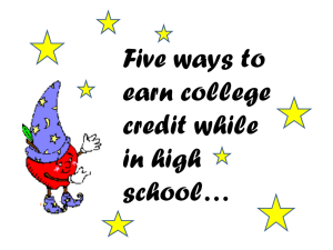 There are 3 main ways to earn college credit
