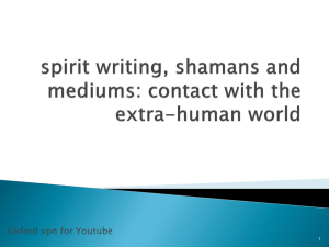 Spirit writing, shamans and mediums: contact with the extra