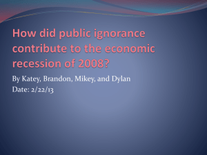 How did public ignorance contribute to the economic recession of