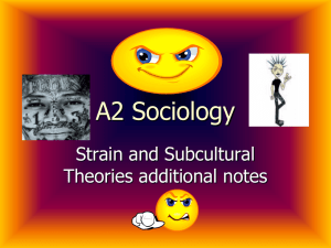 A2 Sociology-Subcultural and strain theory.