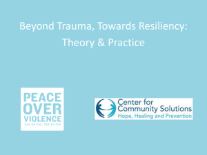 Beyond Trauma, Towards Resiliency: Theory & Practice