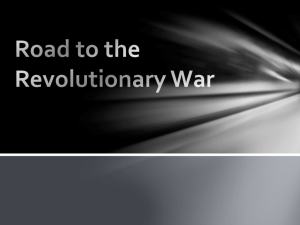 Road to the Revolution and Revolutionary War