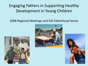 Engaging Fathers in Supporting Healthy Development in Young