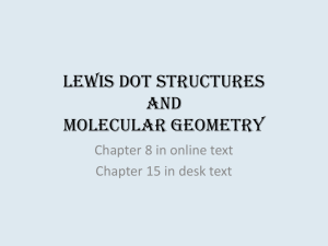Lewis Dot Structures and an Introduction to Molecular Geometry