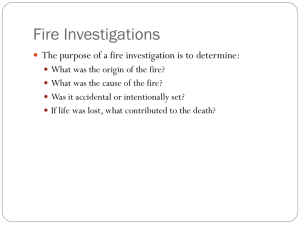 The purpose of a fire investigation is to determine