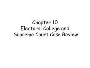 Chapter 10 Electoral College and Supreme Court Case Review
