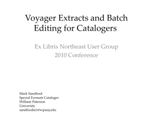 Voyager Extracts and Batch Editing for Catalogers