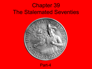 Chapter 39 The Stalemated Seventies - apush