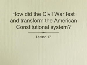 How did the Civil War test and transform the American Constitutional