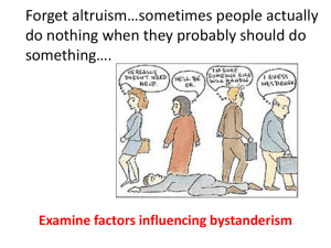 Examine factors influencing bystanderism