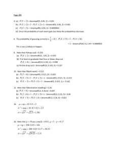 Page 285 4. (a) = binompdf(5, 0.05, 2) = 0.201 (b) = 1 − binomcdf(5