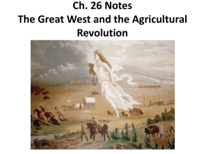 Ch. 26 Notes The Great West and the Agricultural Revolution