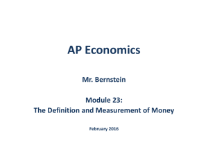 AP Economics Mr. Bernstein Roles of Money