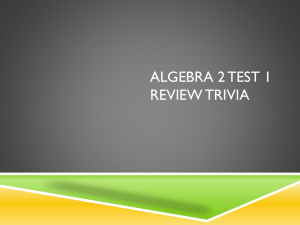 Algebra 2 Test 1 Review Trivia