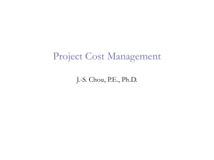 Project Cost Management - Jui-Sheng (Rayson) Chou, PE, Ph.D.
