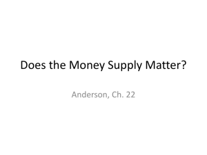 Does the Money Supply Matter?