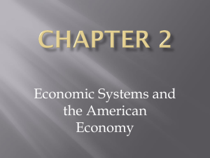 Chapter 2- Economic Systems and the American Economy