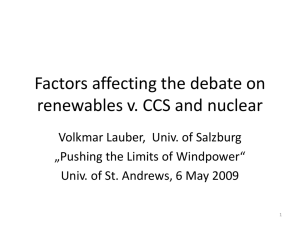 What will shape the debate on renewables v. CCS and nuclear?