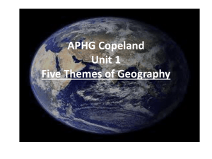 APHG Copeland Unit 1 Five Themes of Geography