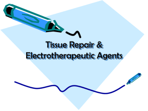Tissue Repair and Electrotherapeutic Agents Lecture Notes