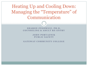 Heating Up and Cooling Down: Managing the *Temperature* of
