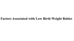 Risk Factors Associated With Low Birth Weight Babies In Eastern