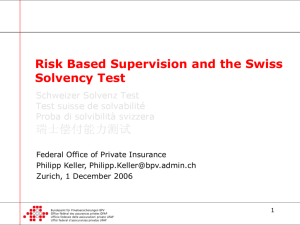 Risk Based Supervision and the Swiss Solvency Test