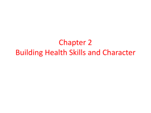 Chapter 2 Building Health Skills and Character