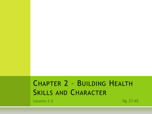 Chapter 1 * Building Health Skills and Character