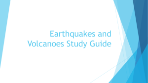 Earthquakes and Volcanoes Study Guide