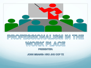 Professionalism in the work place-longer version