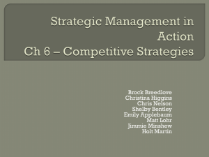 Strategic Management in Action Ch 6 * Competitive Strategies