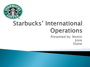 Starbucks* International Operations