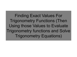 Finding Exact Values For Trigonometry Functions (Then Using those