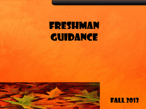 Freshman Guidance Presentation 10/28/13