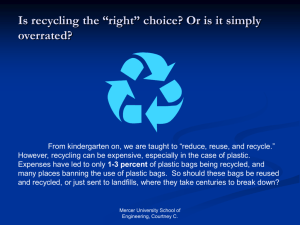Is recycling the “right” choice? Or is it simply