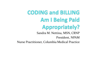 CODING and BILLING Am I Being Paid Appropriately?