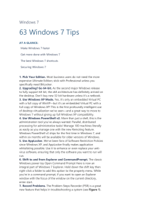 Windows 7 63 Windows 7 Tips At a Glance: Make Windows 7 faster
